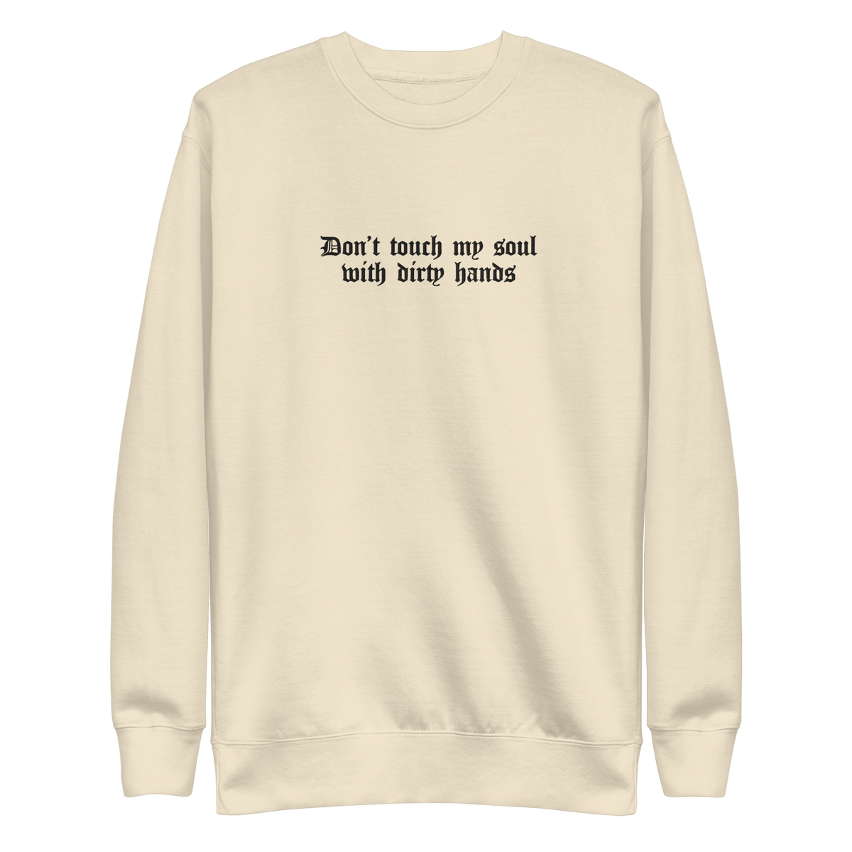 Don't Touch My Soul Embroidered Sweatshirt
